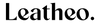 Leatheo 